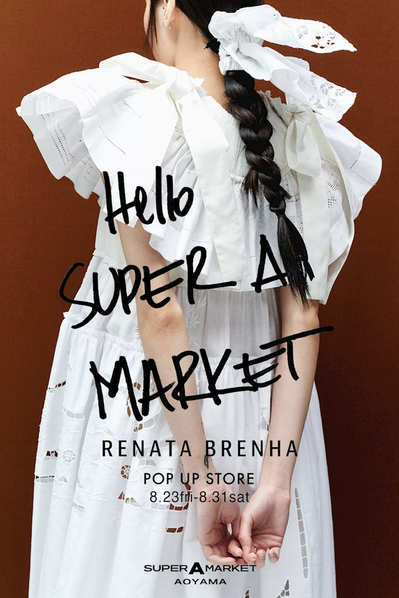 スーパー エー マーケット 青山にて8月23日(金)から8月31日(土)の期間中〈RENATA BRENHA〉POP UP STORE「Hello SUPER A MARKET」を開催