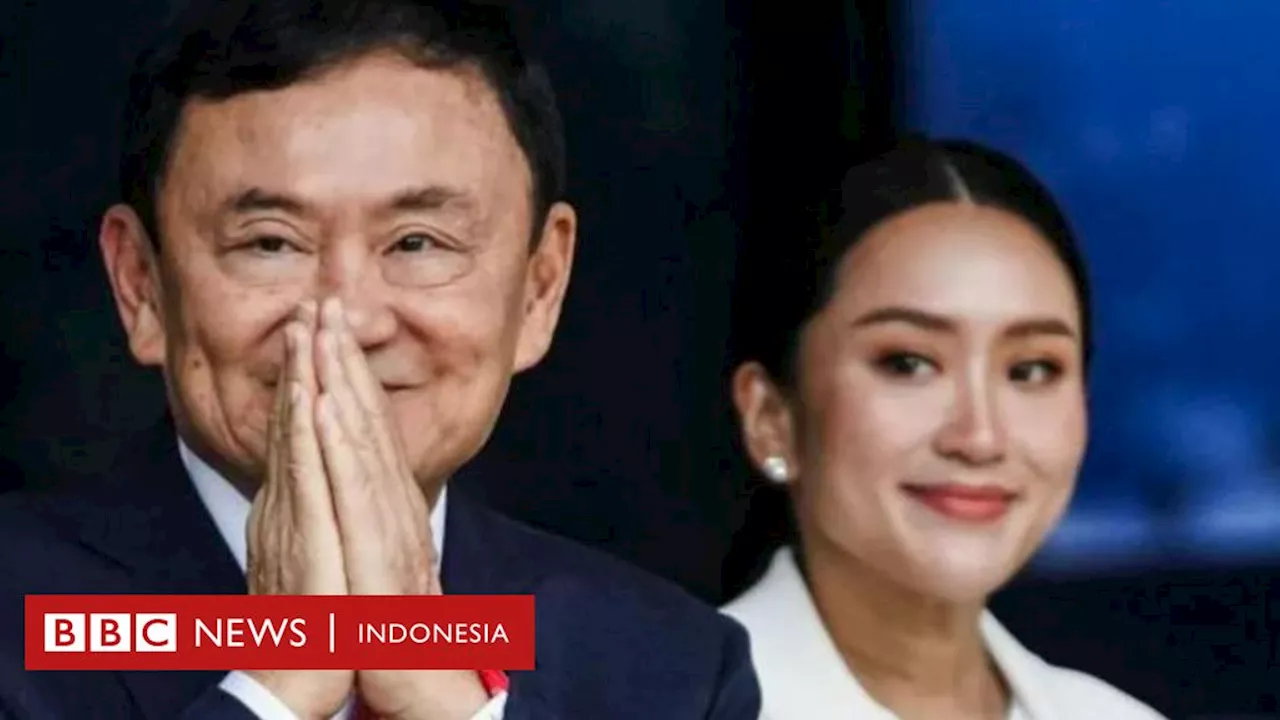 Thailand: Putri bungsu Thaksin menjadi perdana menteri termuda - Dinasti Shinawatra kembali berkuasa