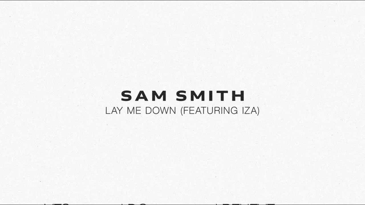 Sam Smith relança sucesso “Lay Me Down” com Iza; ouça