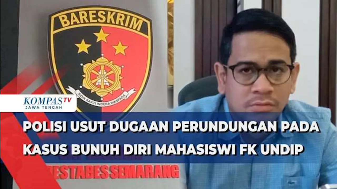 Polisi Usut Dugaan Perundungan Pada Kasus Bunuh Diri Mahasiswi FK Undip