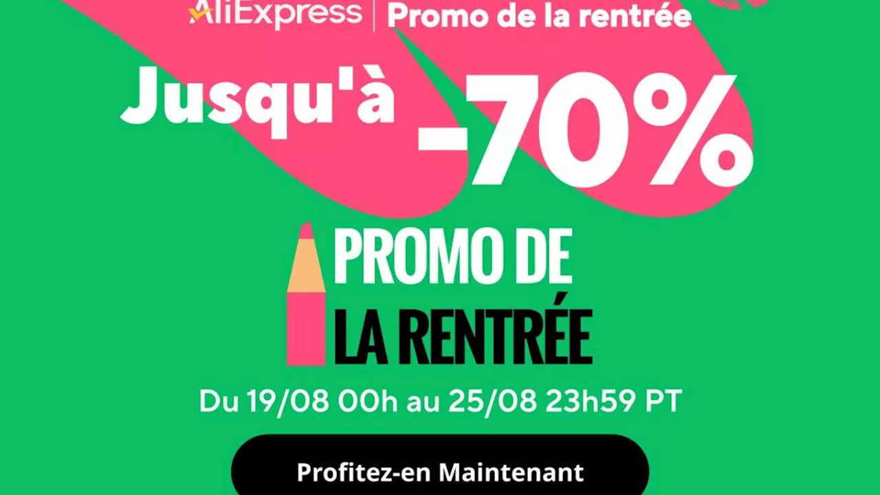 Promo de la Rentrée : profitez d’offres folles chez AliExpress avec jusqu’à -70%