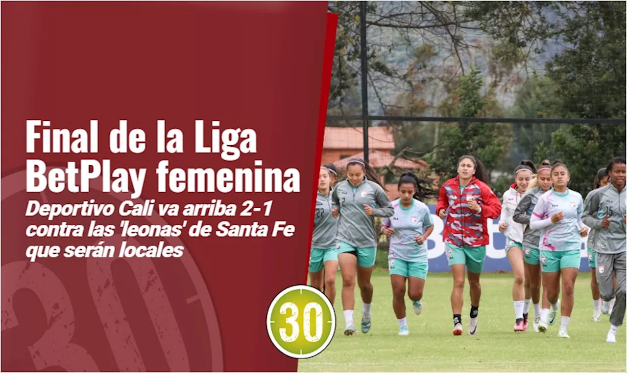 Santa Fe contra Cali disputan la final este viernes de la Liga BetPlay Femenina