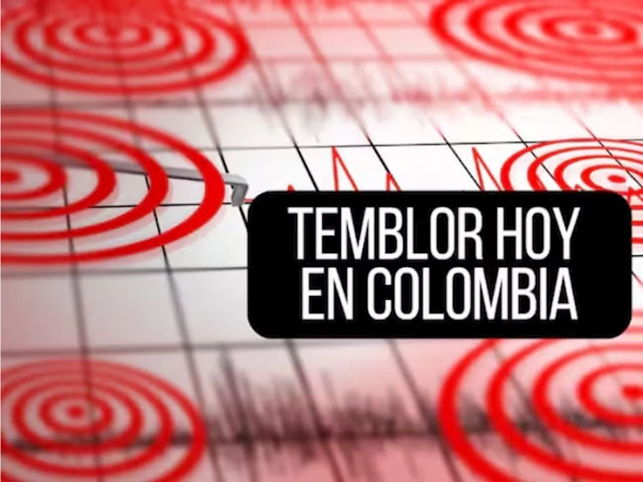 ¡Temblor HOY! 17 de agosto en Colombia: epicentro y magnitud