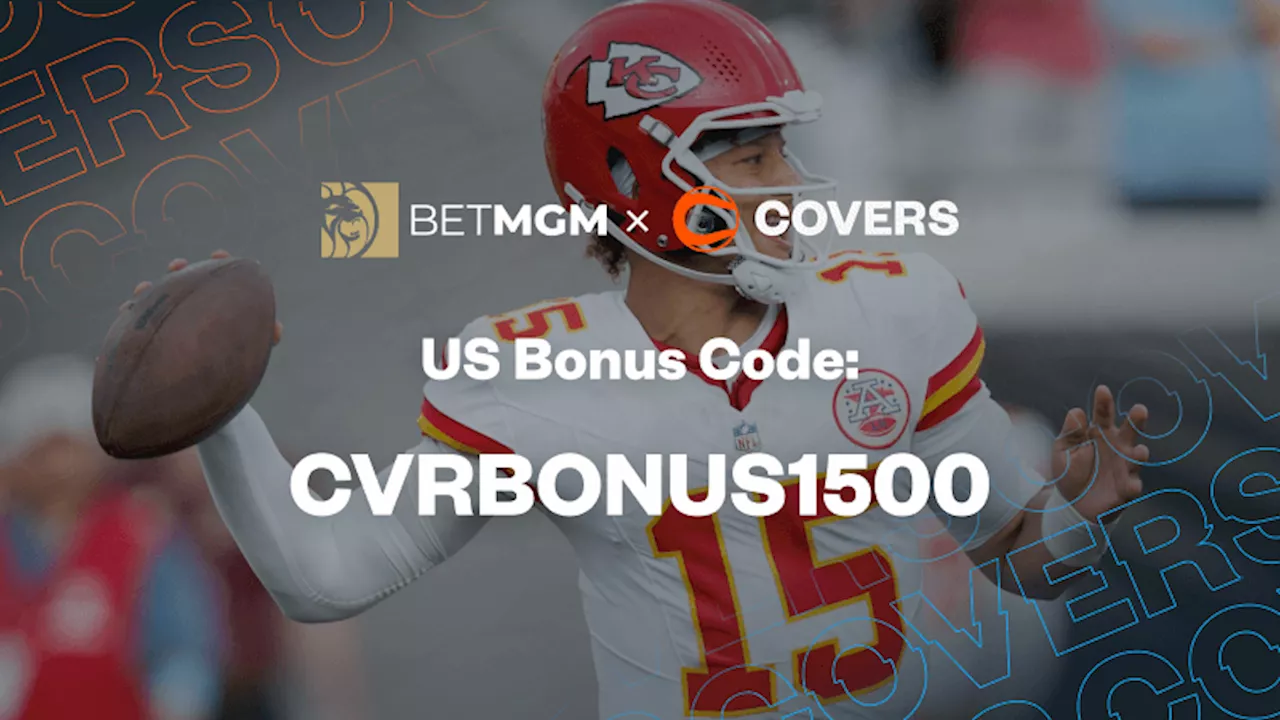 BetMGM Bonus Code CVRBONUS1500 Gets You $1.5K Bonus Bets for the NFL Preseason