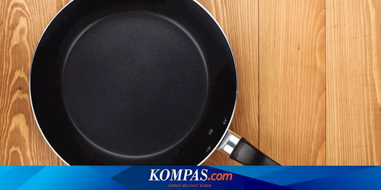 Cara Atasi Wajan yang Lengket Saat Dipakai Masak