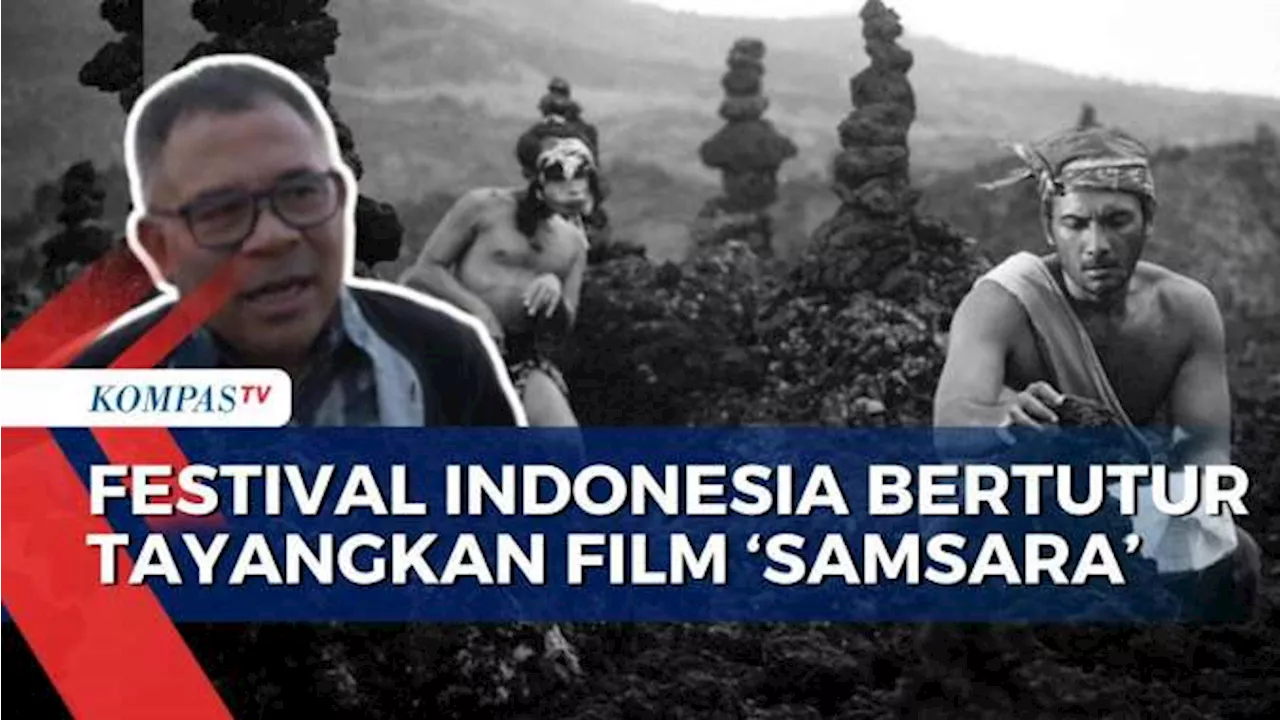 Perhelatan Indonesia Bertutur 2024 Tayangkan Film 'Samsara' Garapan Garin Nugroho