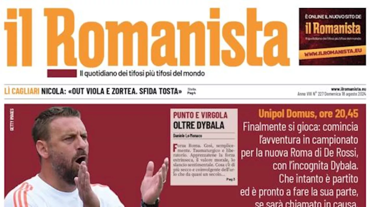 Il Romanista sull'esordio dei giallorossi a Cagliari: 'Forza Roma'