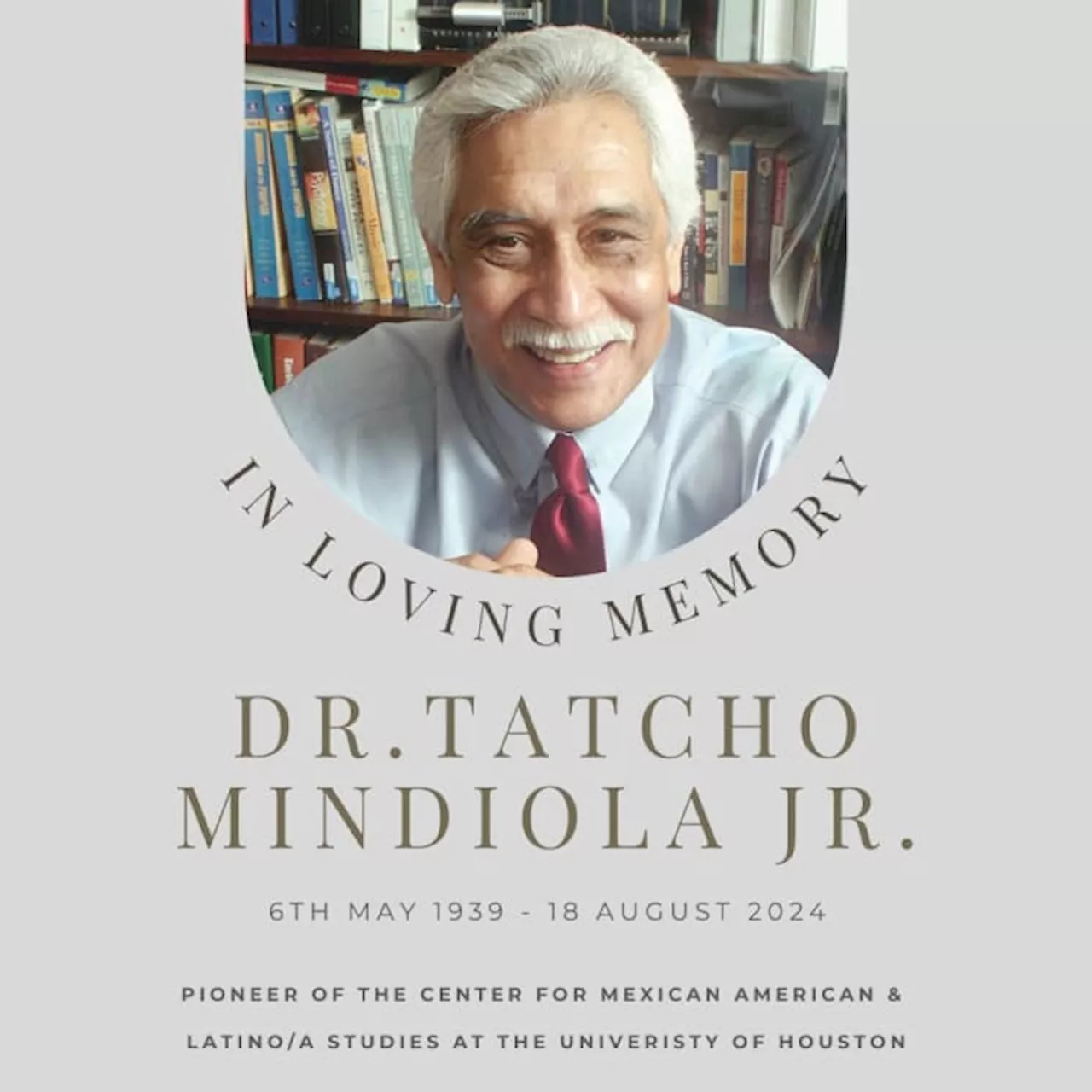 Dr. Tatcho Mindiola Jr., former director of UH CMALS and sociology professor dies