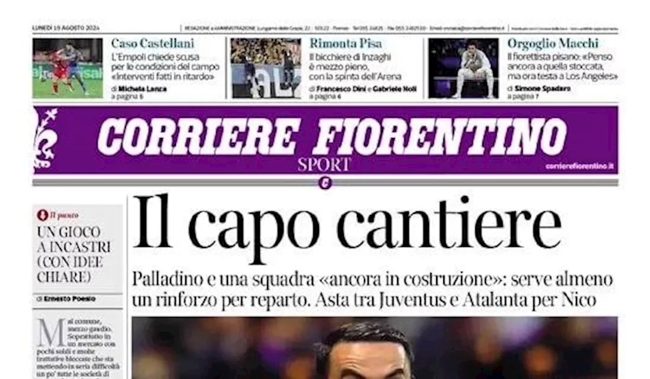 La prima pagina del Corriere Fiorentinot: 'Asta tra Juventus e Atalanta per Nico Gonzalez'