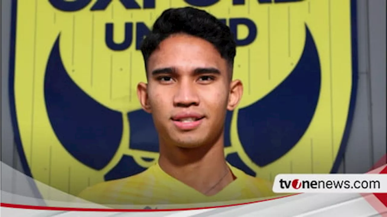 Kata-kata Pertama Marselino Ferdinan setelah Gabung Oxford United, Singgung Soal Pemain Indonesia di Liga Inggris