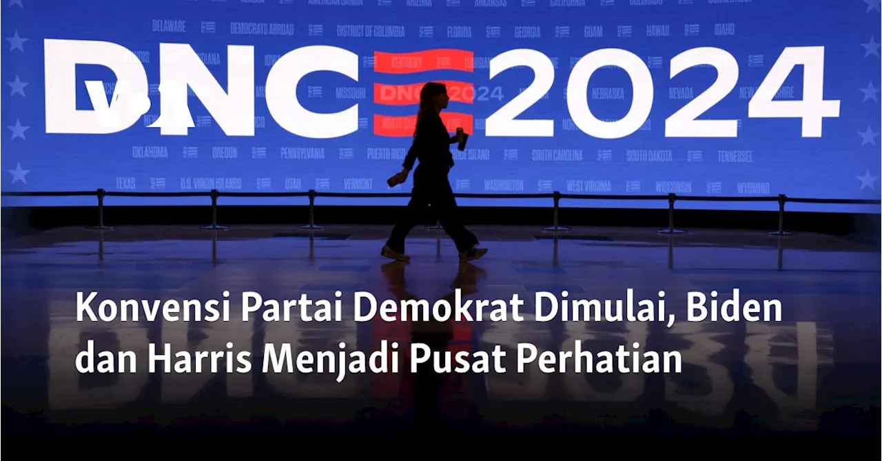 Konvensi Partai Demokrat Dimulai, Biden dan Harris Menjadi Pusat Perhatian