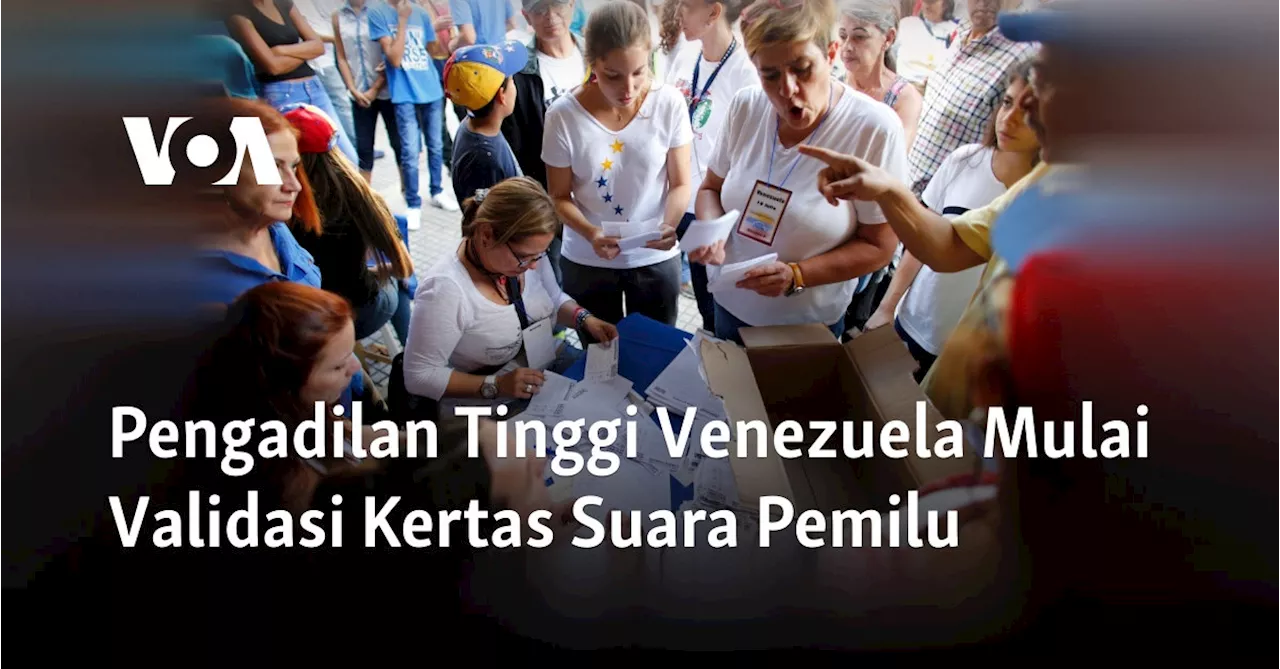 Pengadilan Tinggi Venezuela Mulai Validasi Kertas Suara Pemilu