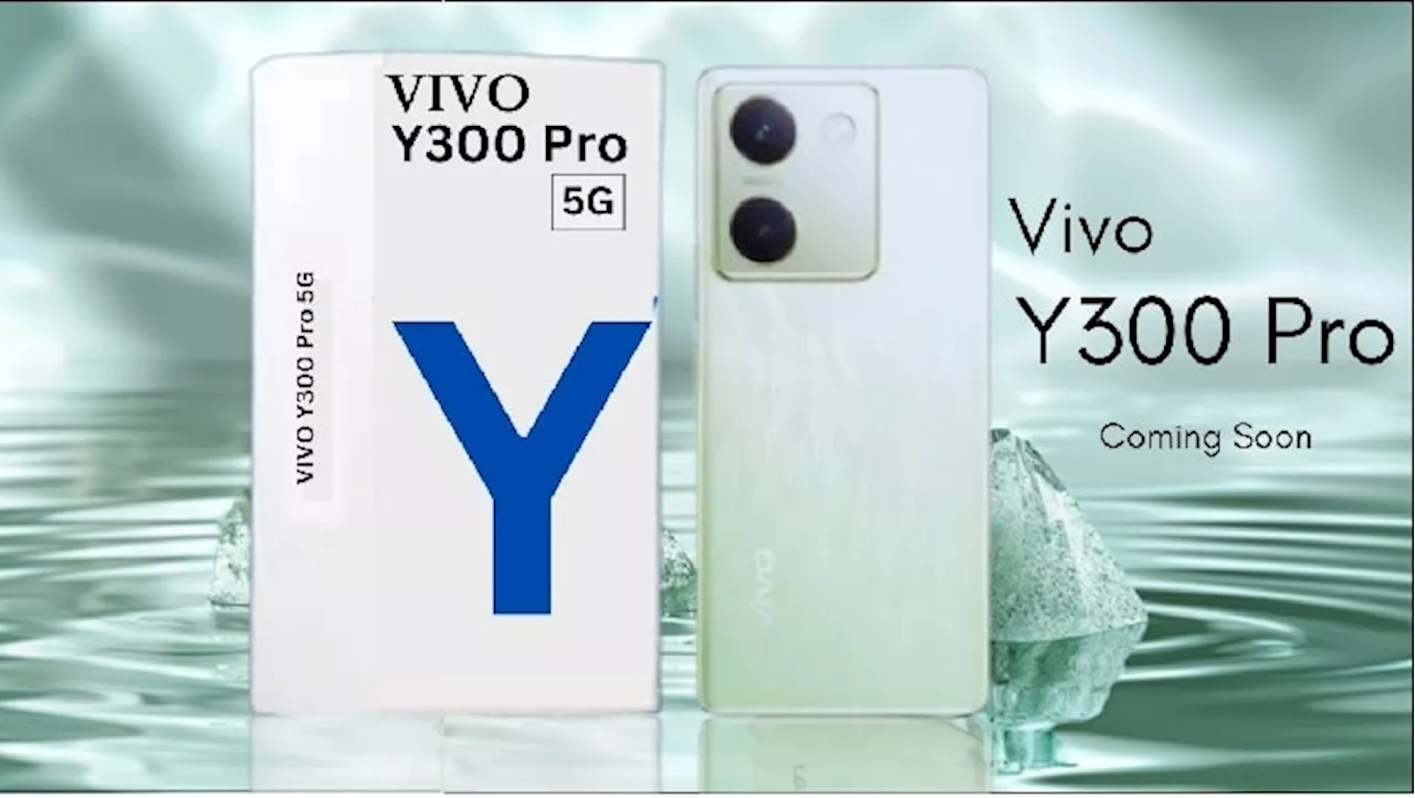 VIVO Y300 Series: వివో నుంచి త్వరలో 6500 ఎంఏహెచ్ బ్యాటరీతో సూపర్ ఫోన్