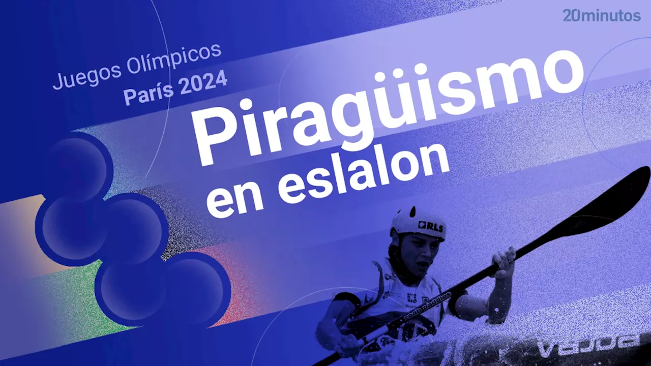 Piragüismo eslalon: reglas, medallas de España y calendario de los Juegos Olímpicos de París 2024