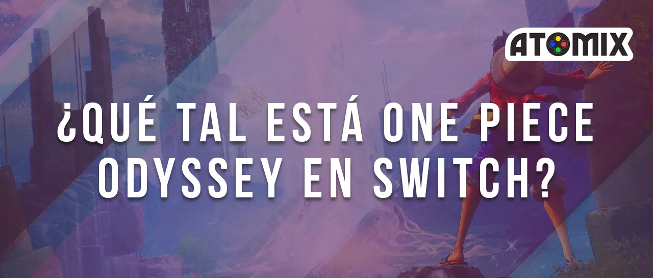 ¿Vale la pena One Piece Odyssey en Nintendo Switch?