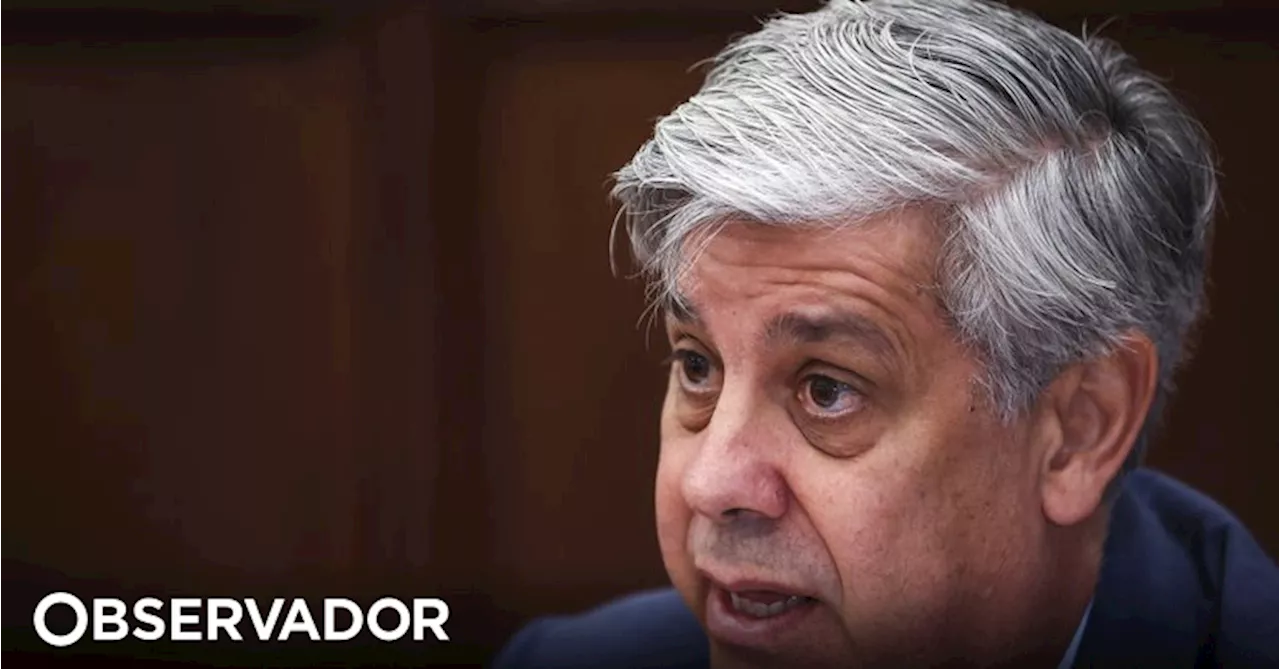 Centeno com “vontade” de fazer segundo mandato no Banco de Portugal