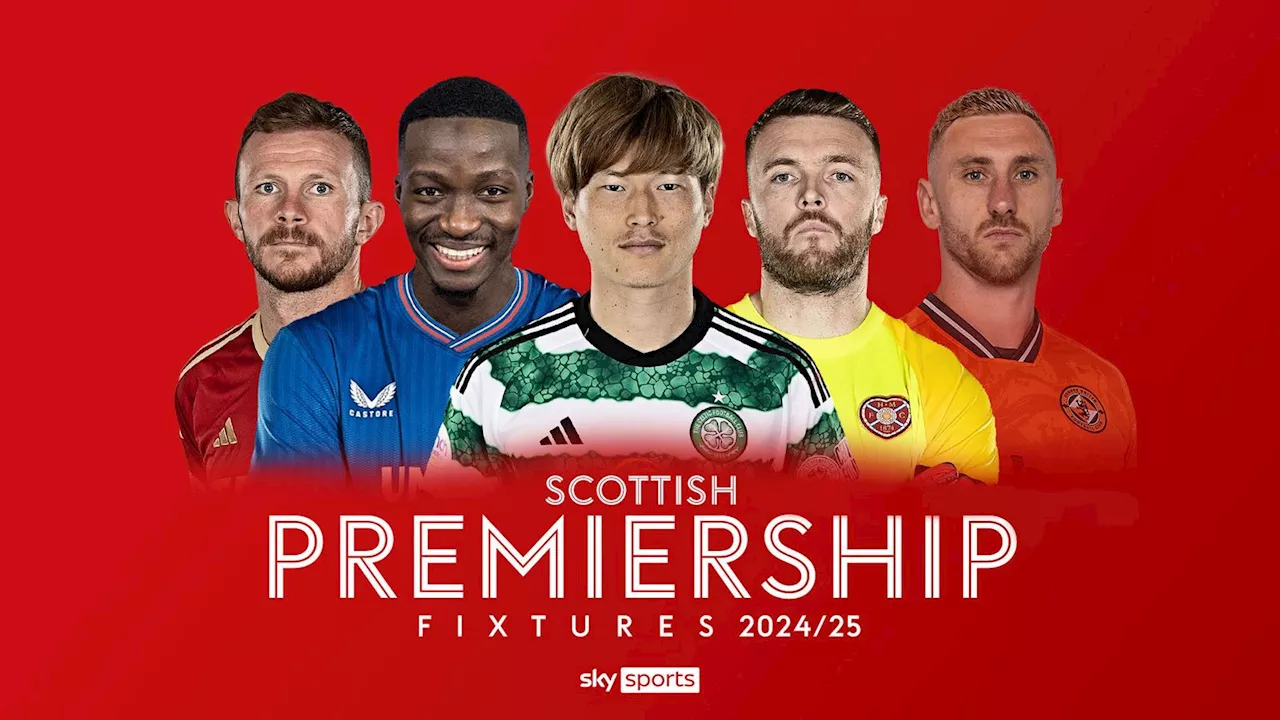 Scottish Premiership 2024/25 fixtures, dates and schedule: Celtic, Rangers, Dundee derby & more live this weekend