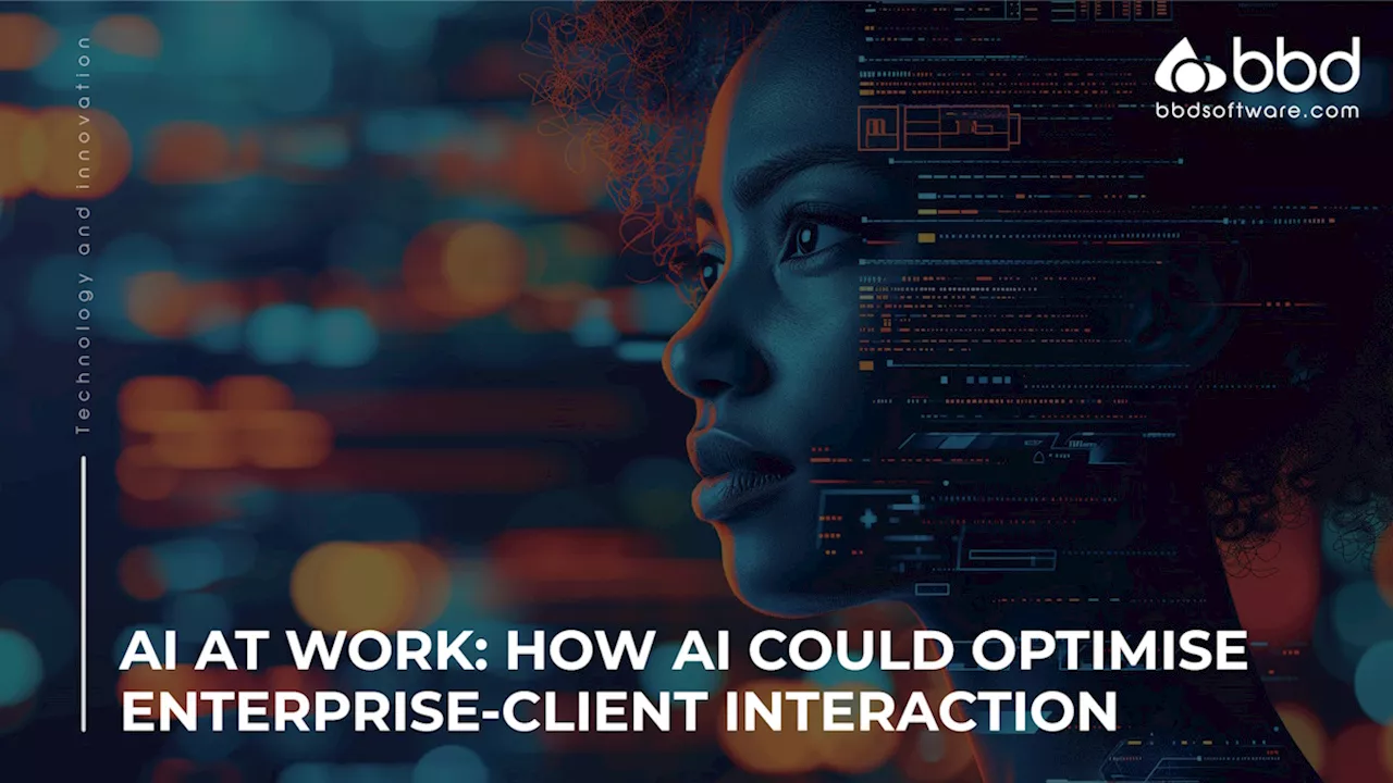 AI at work: How AI could optimise enterprise-client interaction