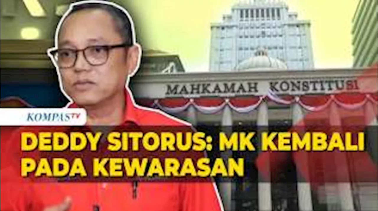 Deddy Sitorus PDIP: Dulu MK Dibajak Keluarga Kini Kembali Waras