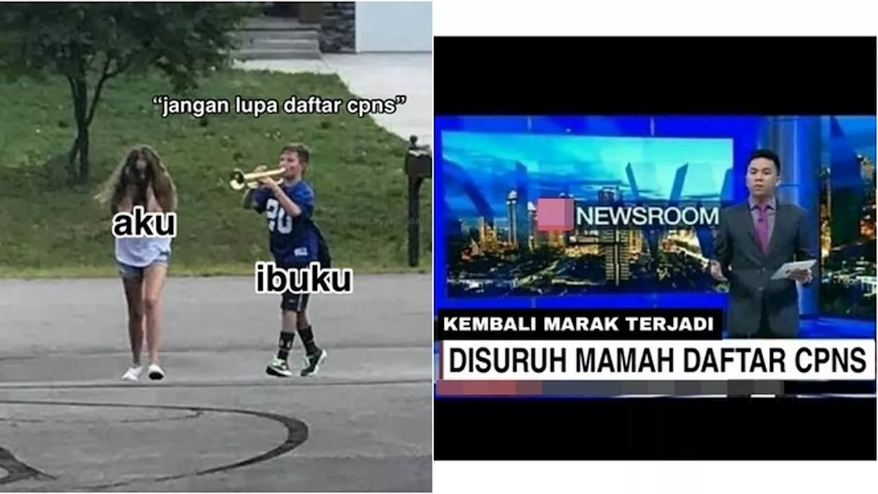 6 Meme Lowongan Pendaftaran CPNS, Ibu-Ibu Antusias Suruh Anaknya