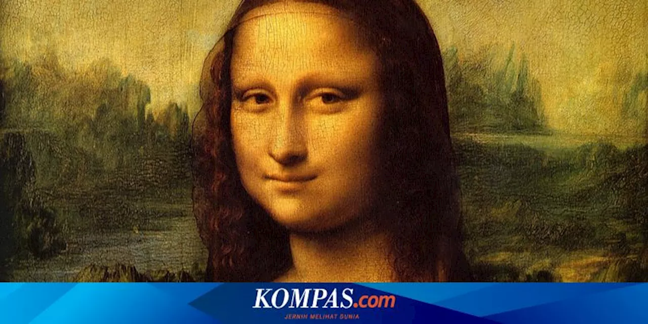 Kisah Pencurian Mona Lisa 113 Tahun Lalu yang Membuatnya Dikenal Dunia