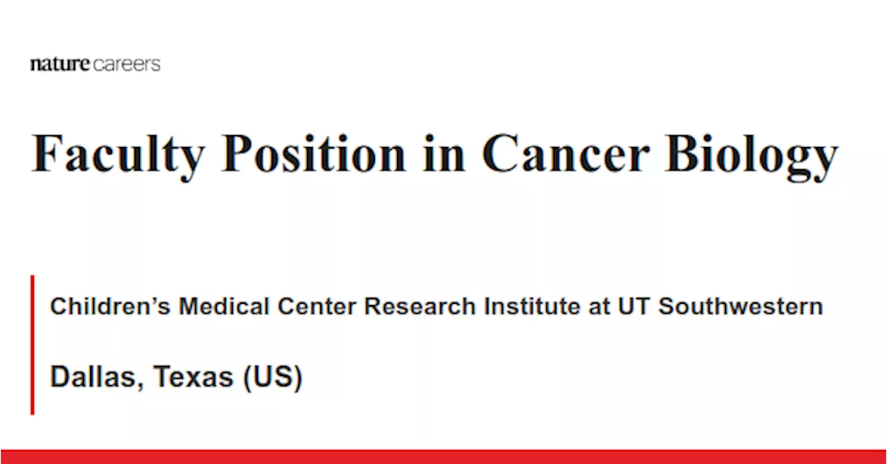 Dallas, Texas (US) job with Children’s Medical Center Research Institute at UT Southwestern