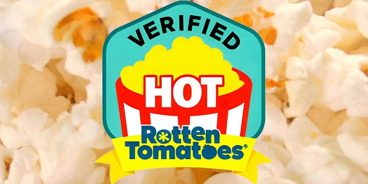 Rotten Tomatoes' New Audience Score Explained: Popcornmeter & Verified &quot;Hot&quot; Ratings