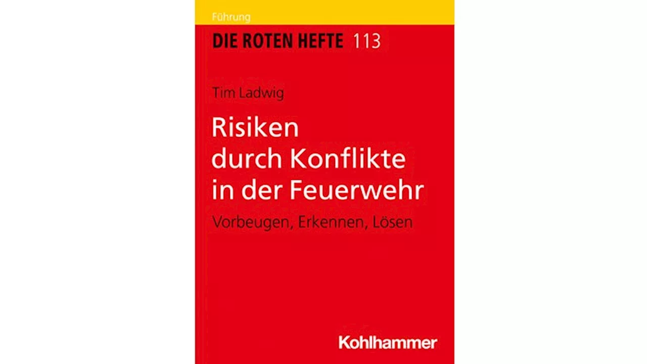 Rotes Heft: Tim Ladwig → „Risiken durch Konflikte in der Feuerwehr“