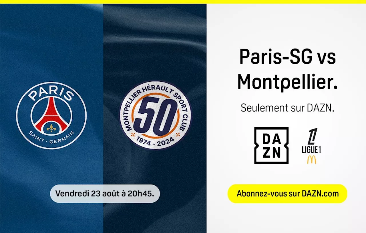 Montpellier : le bon plan DAZN pour voir le match de Ligue 1 McDonald’s en direct