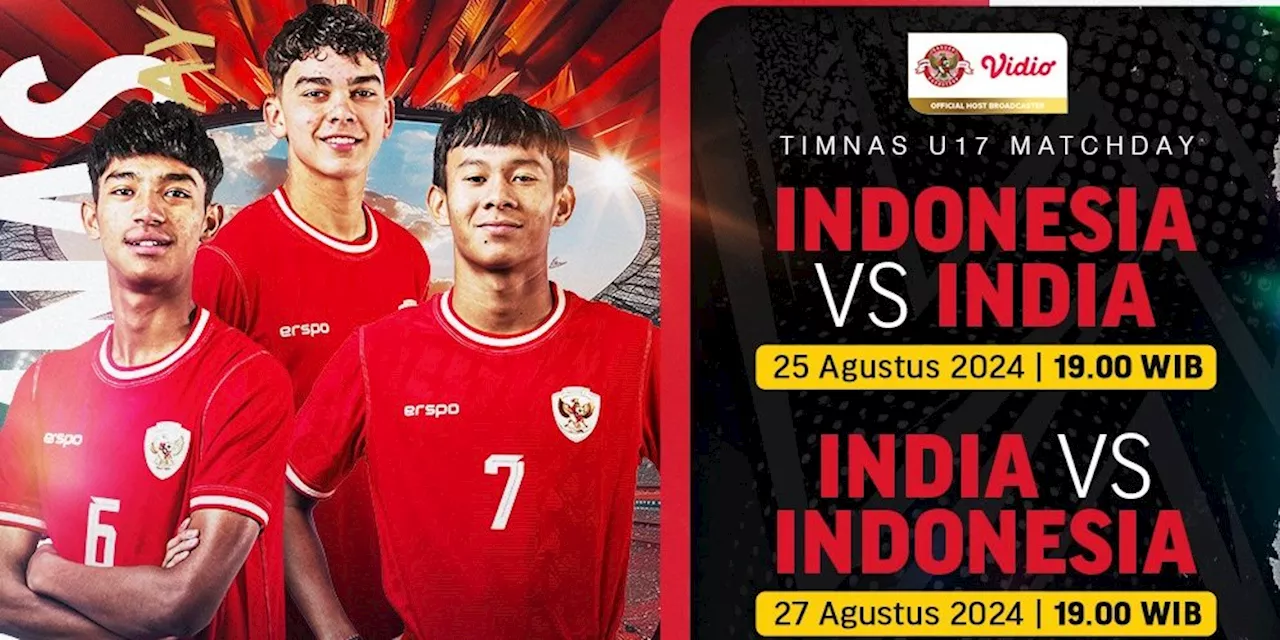 Link Live Streaming Timnas Indonesia U-17 vs India U-17 di Vidio