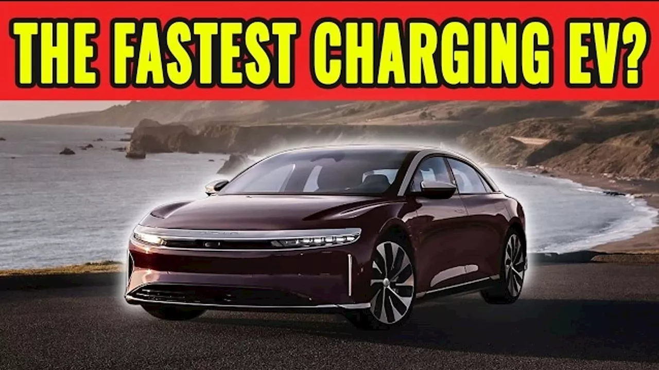 Watch The Lucid Air Grand Touring Add 200 Miles Of Range In 11 Minutes