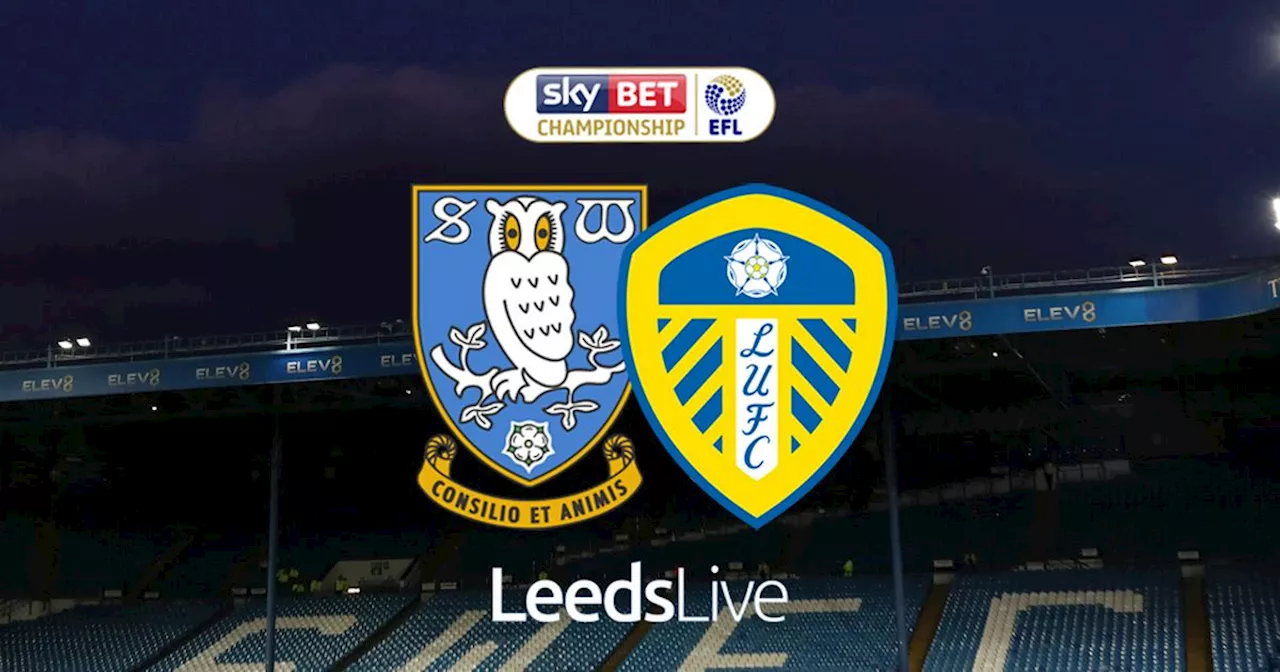 Sheffield Wednesday vs Leeds United LIVE Aaronsen and Gnonto start