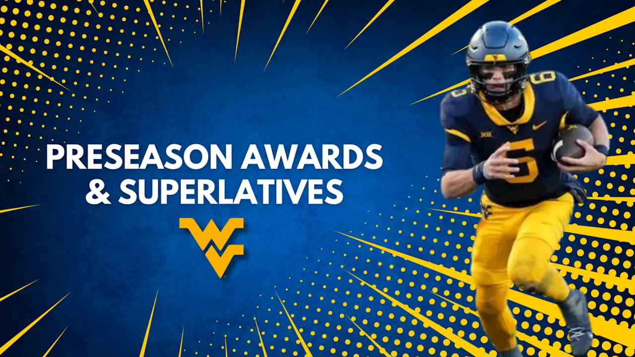 2024 Preseason WVU Football Awards & Superlatives