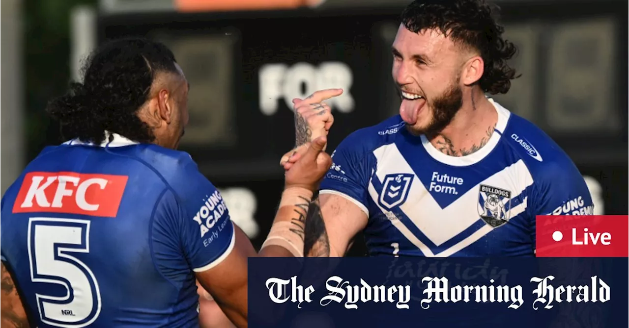 NRL 2024 LIVE updates: Warriors v Canterbury Bulldogs