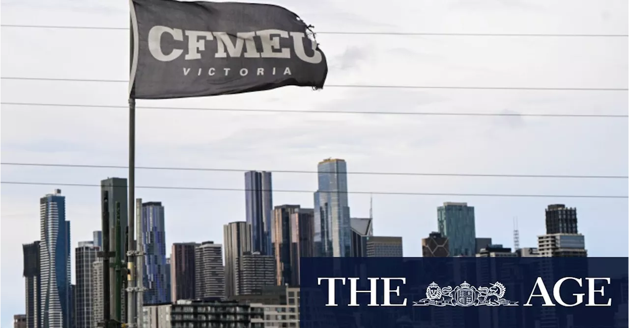 270 CFMEU officials out of work as government seizes union