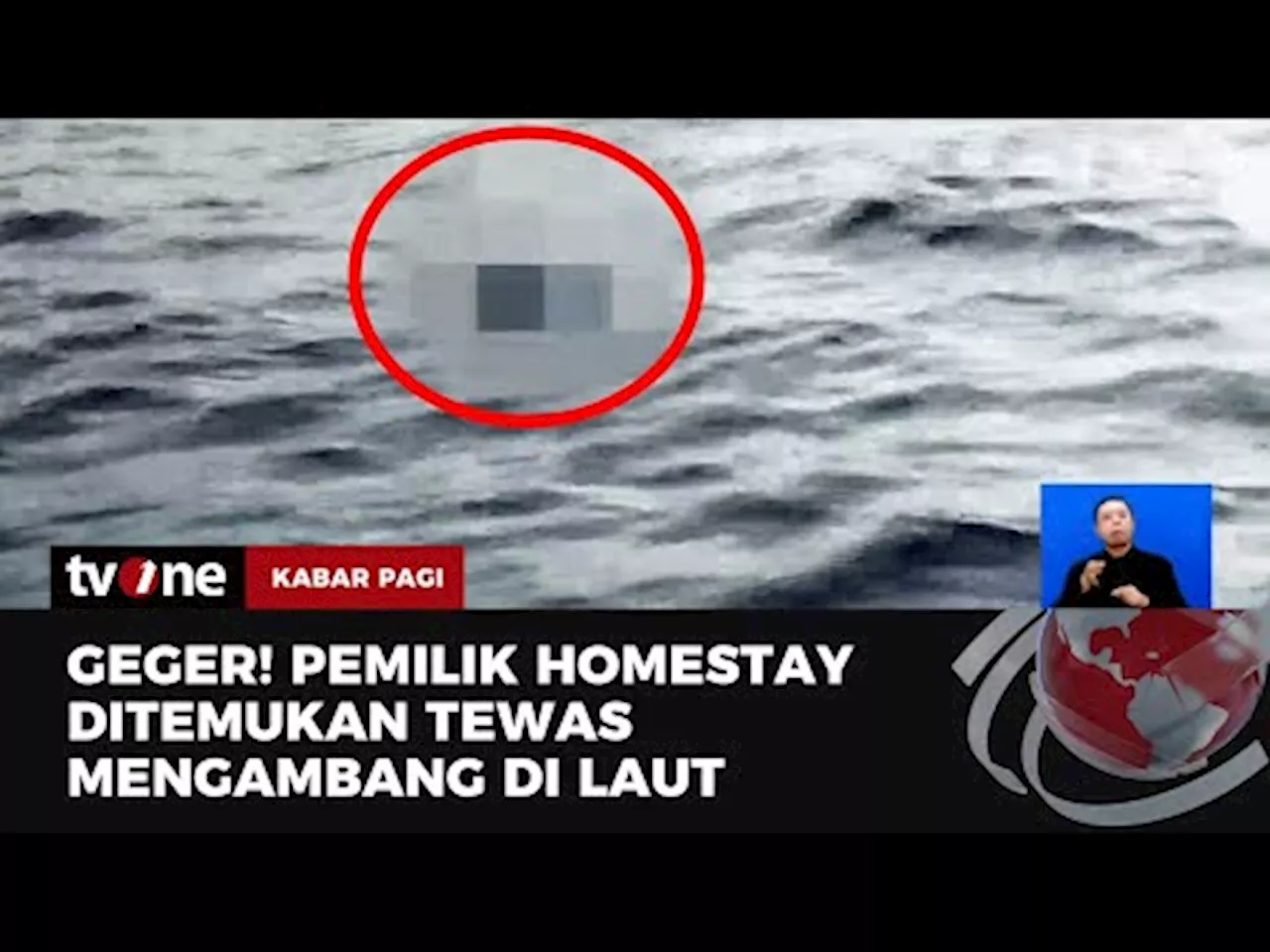 Hilang 5 Hari, Pemilik Homestay Ditemukan Tewas Mengapung