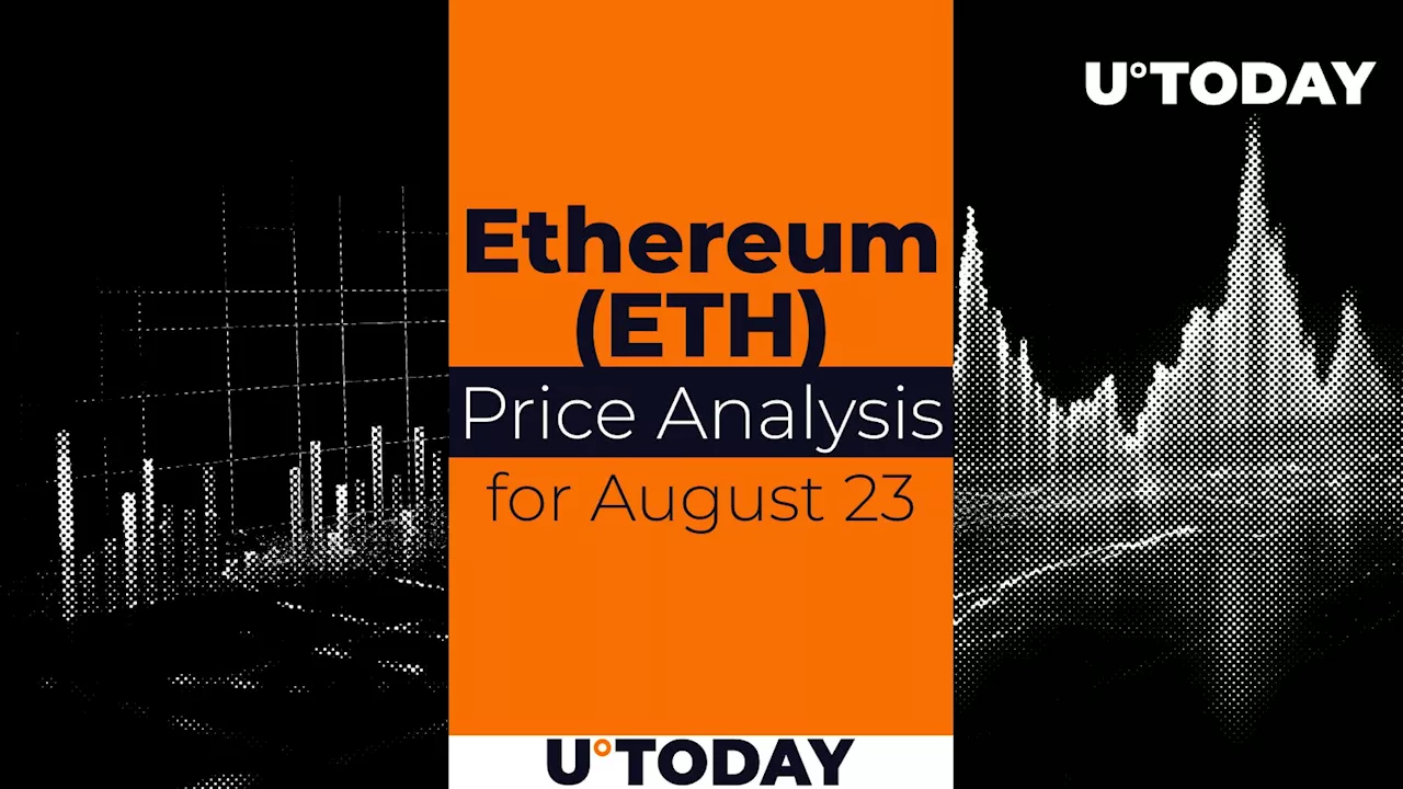 Ethereum (ETH) Prediction for August 23