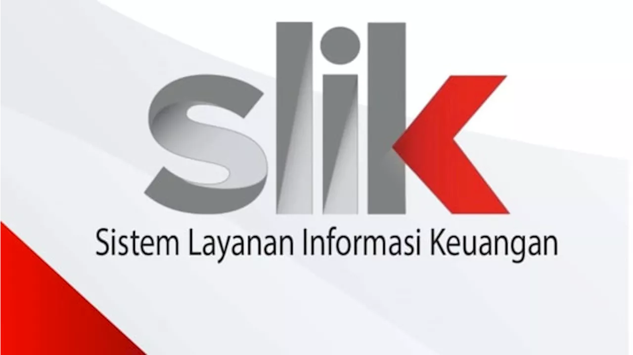 Tak Bisa Cek Skor Kredit karena SLIK OJK Dipadamkan Sementara, Ada Apa?