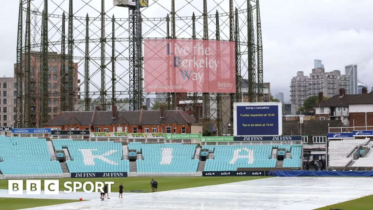 County Championship: Surrey v Lancashire - only 10.2 overs of play on day three