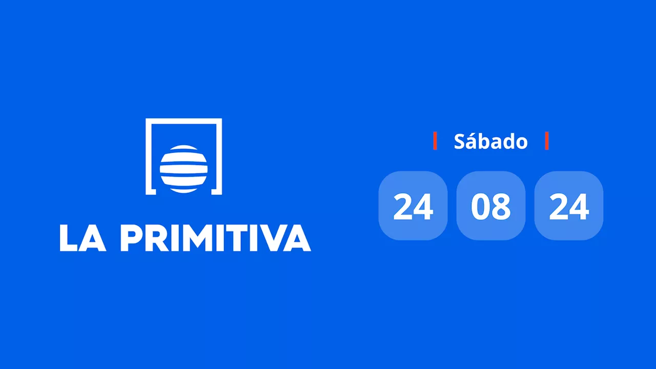 Resultado Primitiva: comprobar número hoy 24 de agosto de 2024