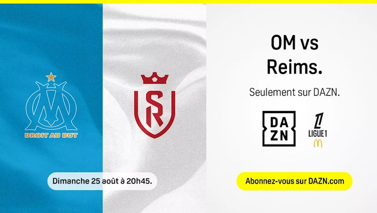 – Stade de Reims : l’offre DAZN à saisir pour suivre la Ligue 1 McDonald’s sur tous vos