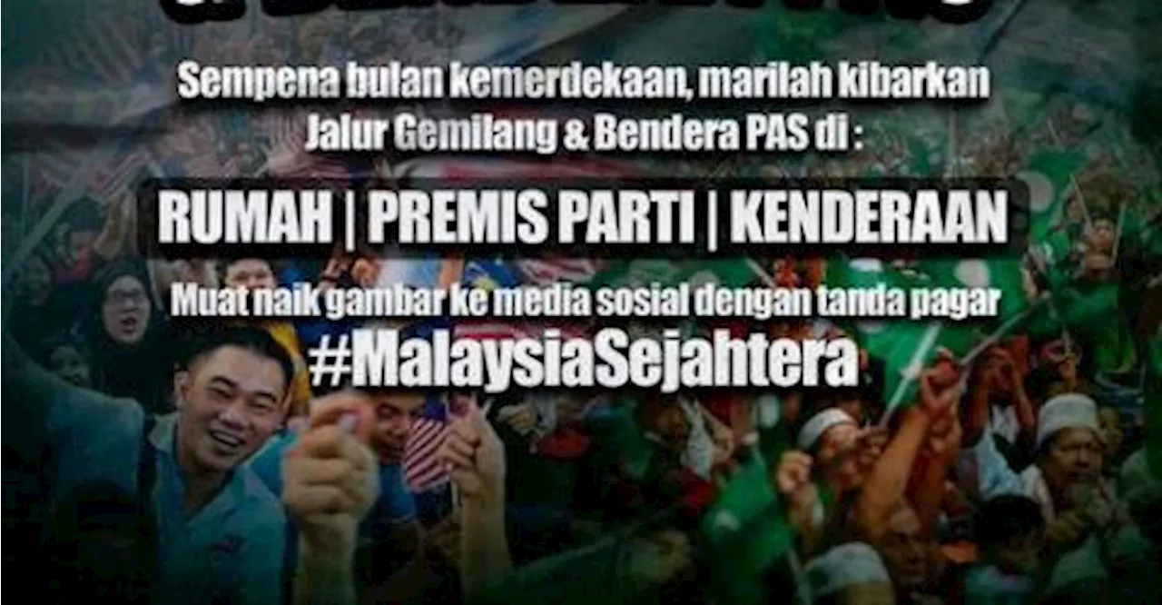 PAS draws flak for party flag campaign during Merdeka month