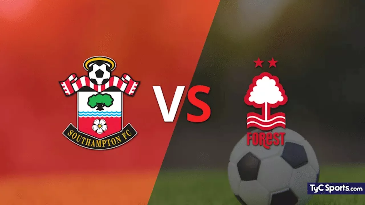 Southampton vs. Nottingham Forest en vivo: seguí el partido minuto a minuto