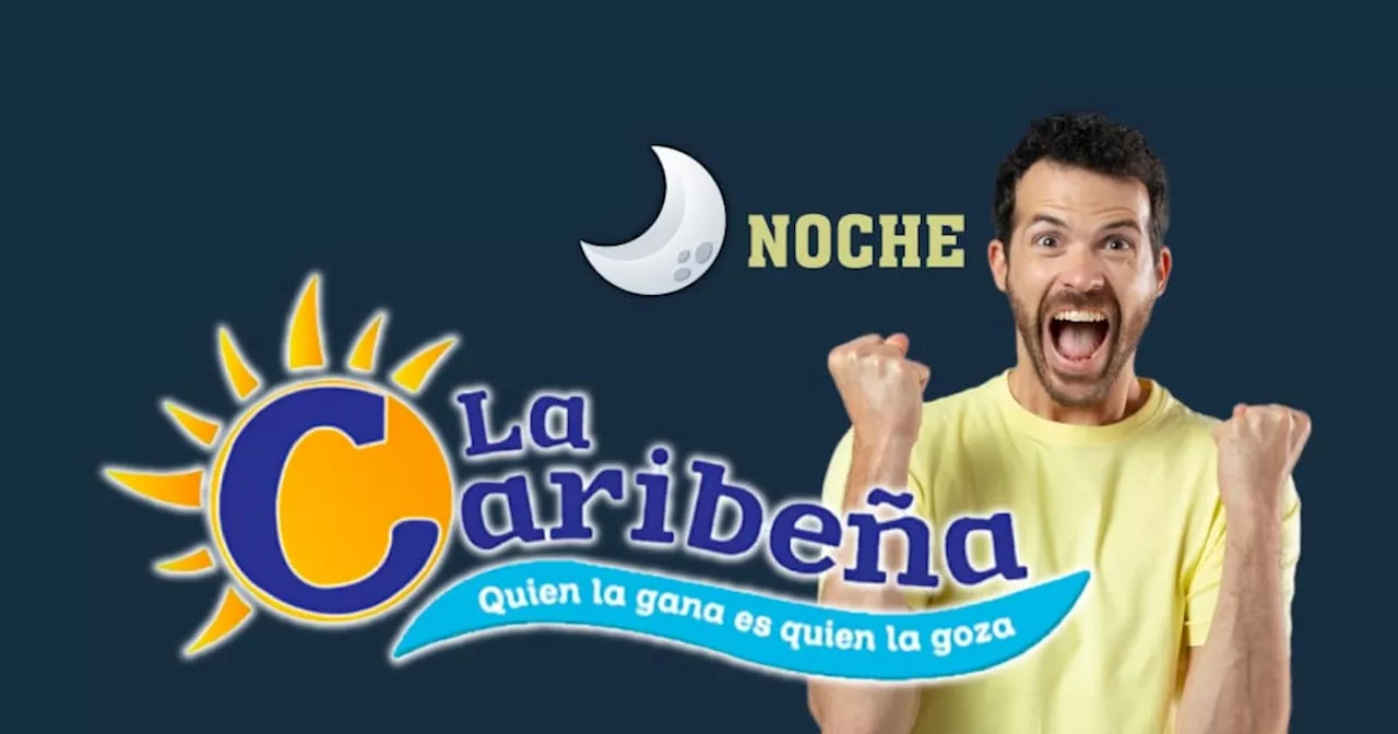 Resultados del sorteo de La Caribeña Noche del sábado 24 de agosto de 2024