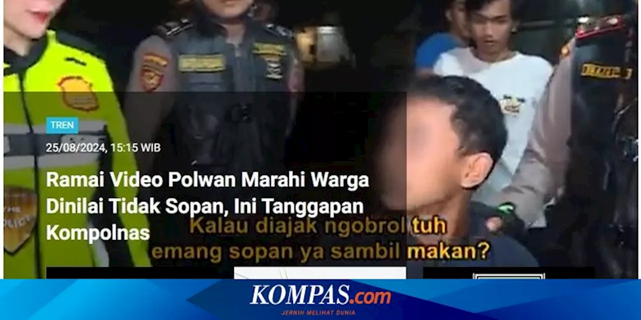 [POPULER TREN] Kata Kompolnas soal Polwan Marahi Warga | CEO Telegram Ditangkap di Perancis