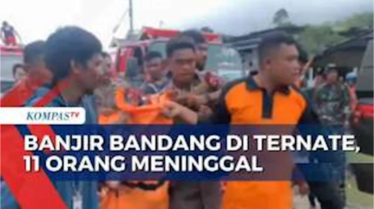 Tim SAR Gabungan Evakuasi 11 Jenazah Korban Banjir Bandang Ternate, 1 Korban Masih Dicari