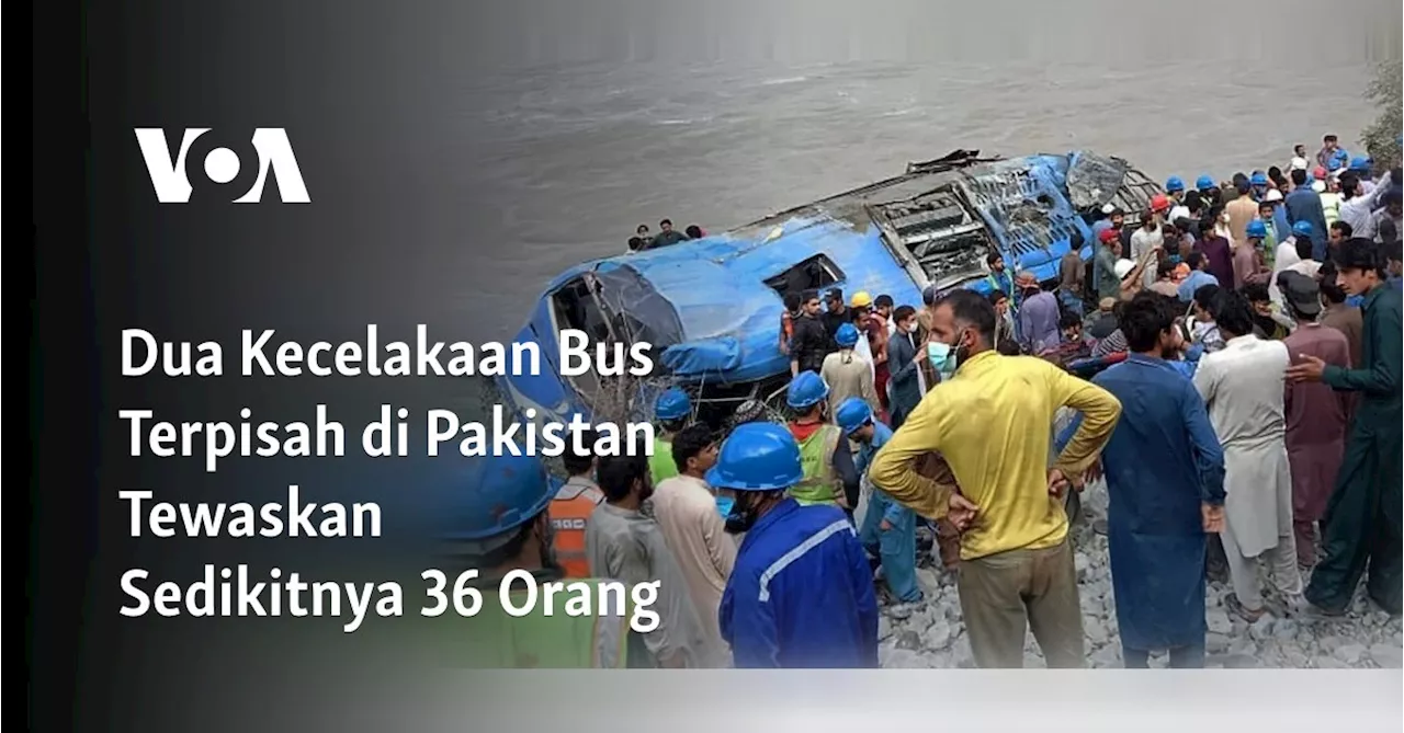 Dua Kecelakaan Bus Terpisah di Pakistan Tewaskan Sedikitnya 36 Orang