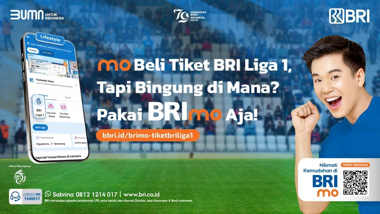 Beli Tiket Liga 1 Lewat Mobile Banking BRImo, Satset Nggak Perlu Ribet