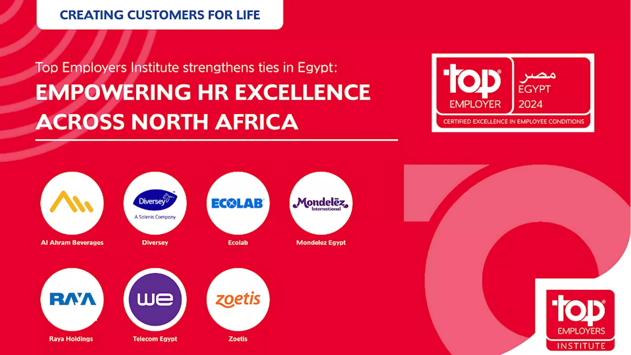 Top Employers Institute strengthens ties in Egypt: Empowering HR excellence across North Africa