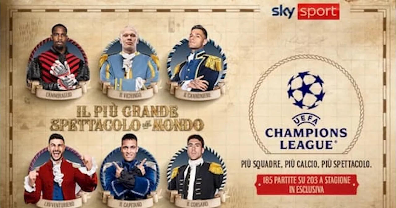 Champions League 2024-2025, la nuova campagna Sky